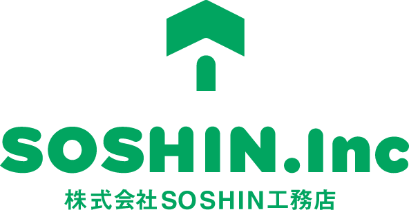 SOSHIN.Inc｜株式会社SOSHIN(ソーシン)工務店